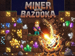 Jeu Miner with bazooka