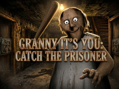 Jeu Granny It’s You: Catch the Prisoner