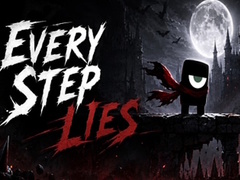 Jeu Every Step Lies