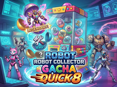 Jeu Robot Collector Gacha Quick 8