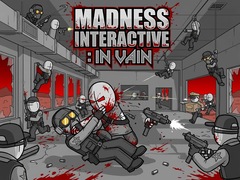 Jeu Madness Interactive: In Vain