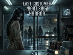 Jeu LAST CUSTOMER :Night Shift Horror