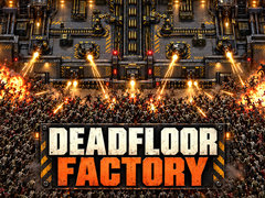 Jeu Deadfloor Factory