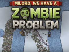 Jeu Milord, We Have a Zombie Problem