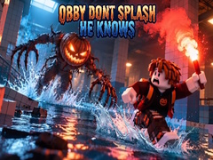 Jeu Obby Dont Splash He Knows